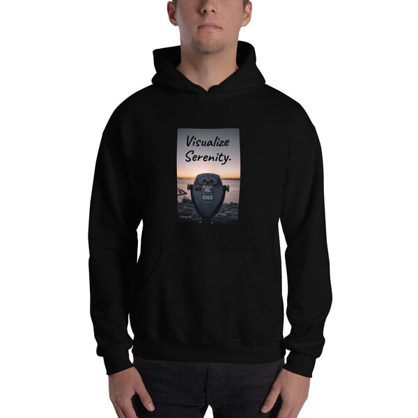 "Visualize Serenity." Unisex Hooded Sweatshirt - 3 Colors - Free Shipping