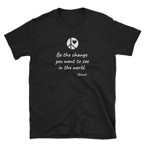 "Be the Change" Short-Sleeve Unisex T-Shirt - 2 Colors - Free Shipping